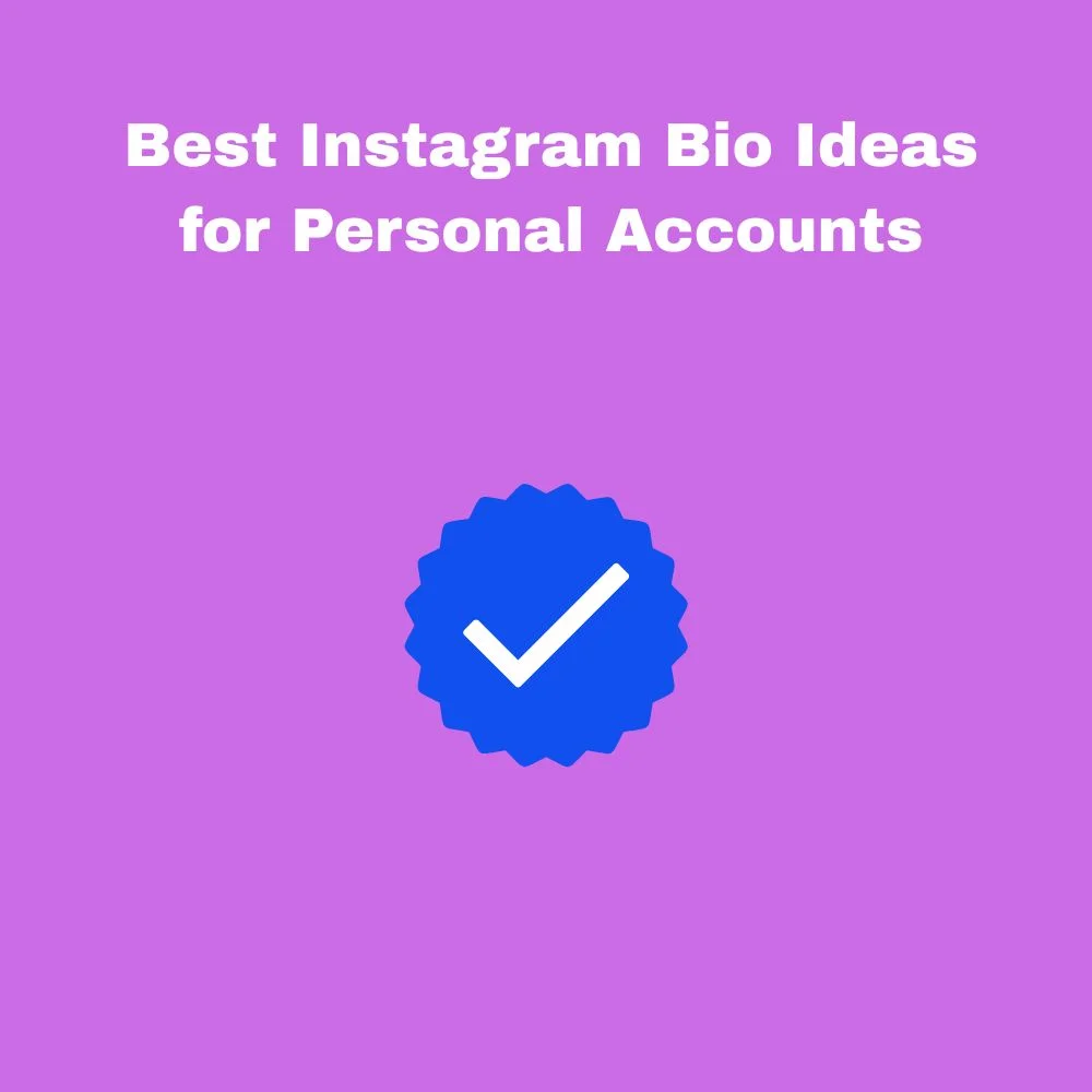 Best Instagram Bio Ideas for Personal Accounts
