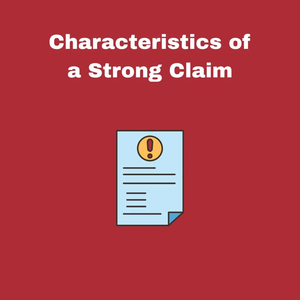 Characteristics of a Strong Claim
