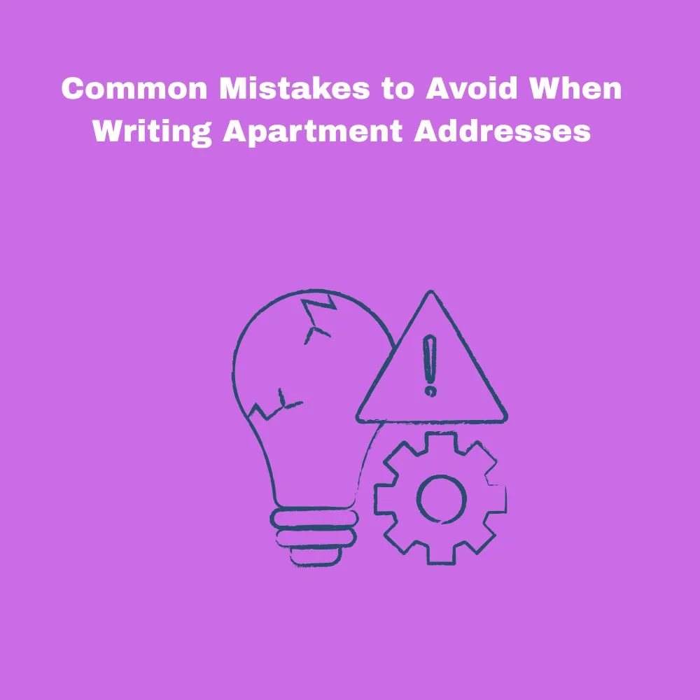 Common Mistakes to Avoid When Writing Apartment Addresses