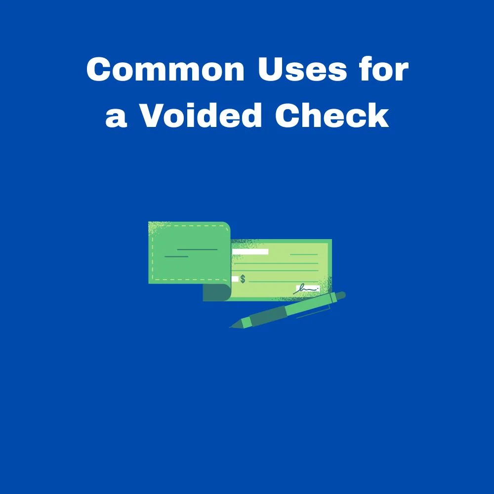 Common Uses for a Voided Check