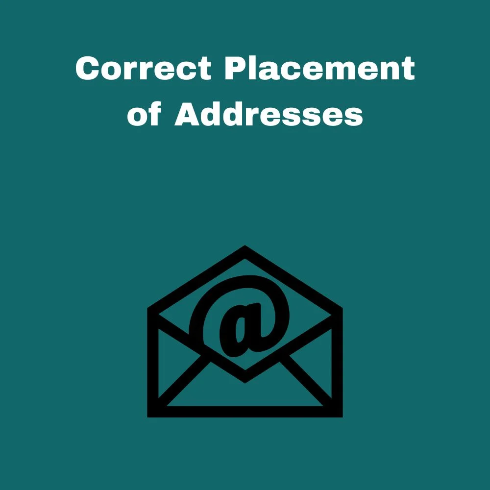Correct Placement of Addresses