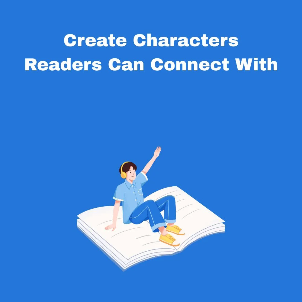 Create Characters Readers Can Connect With