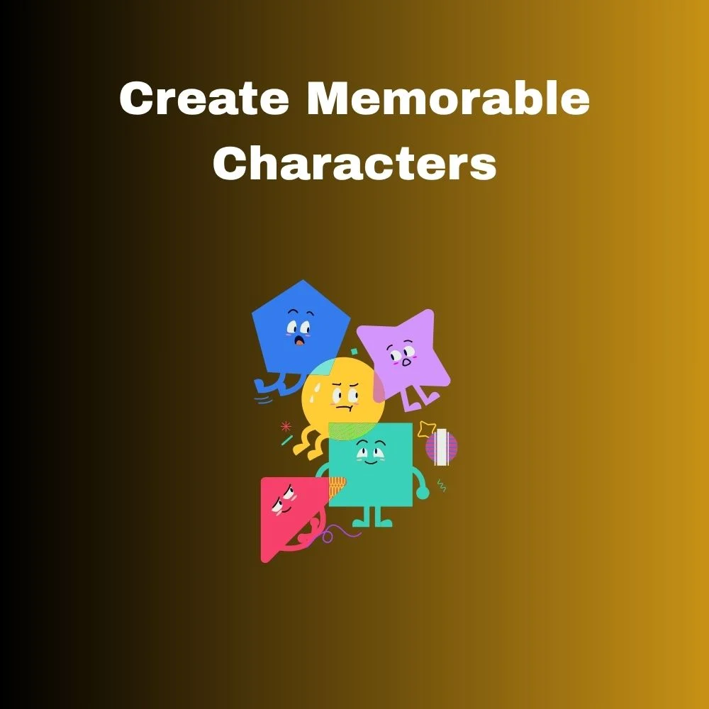 Create Memorable Characters