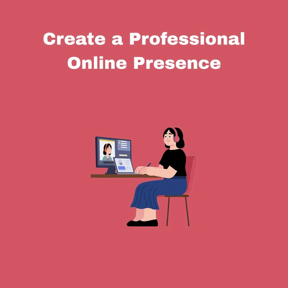 Create a Professional Online Presence