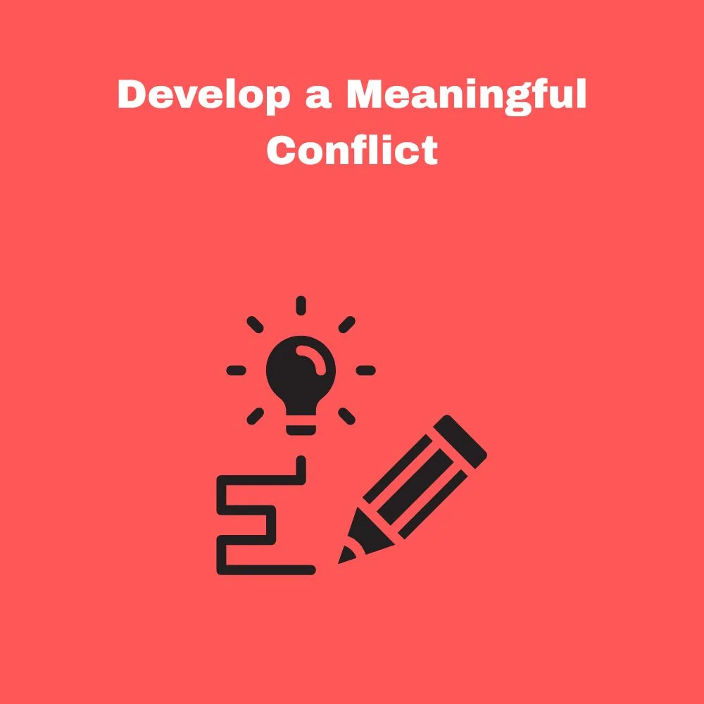 Develop a Meaningful Conflict