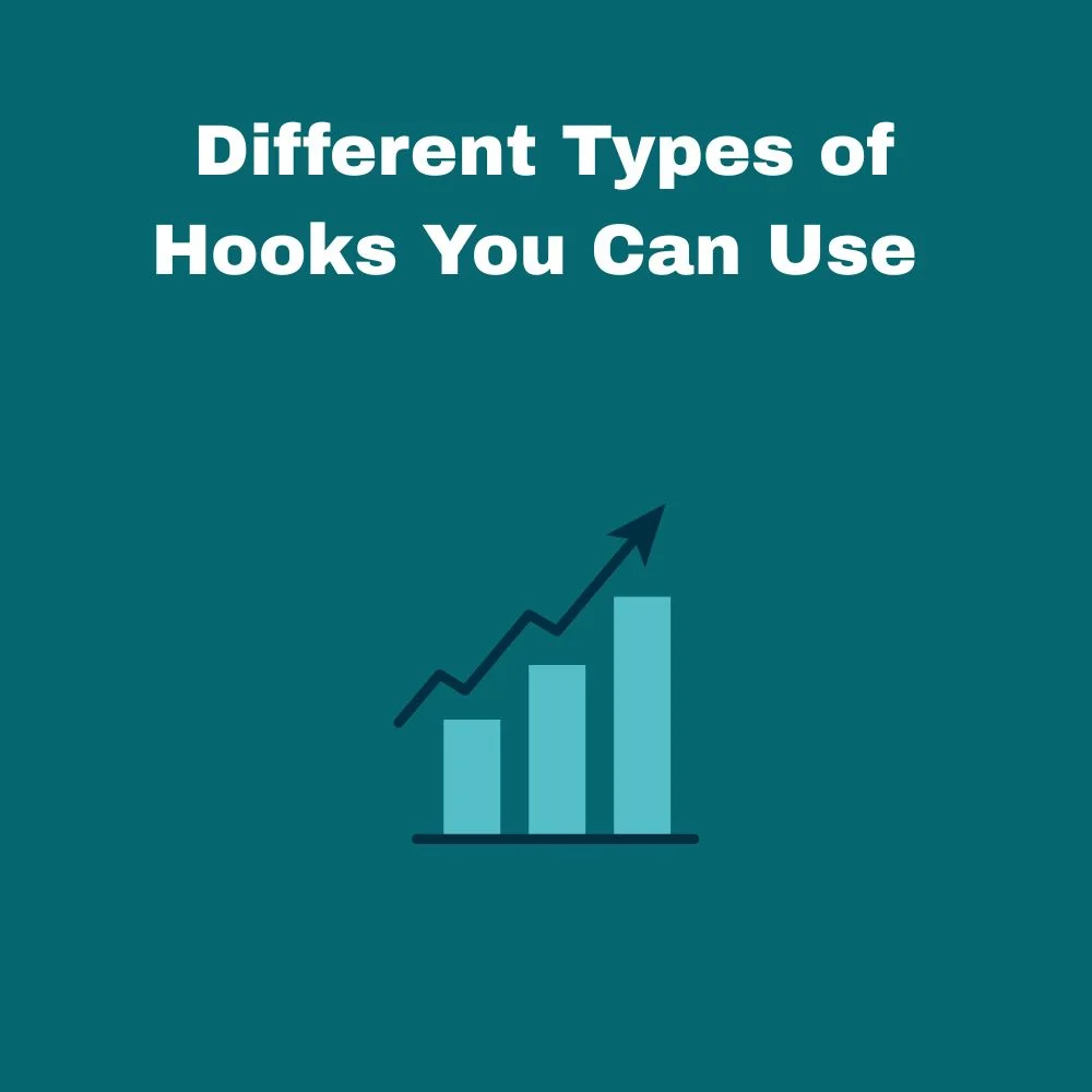Different Types of Hooks You Can Use