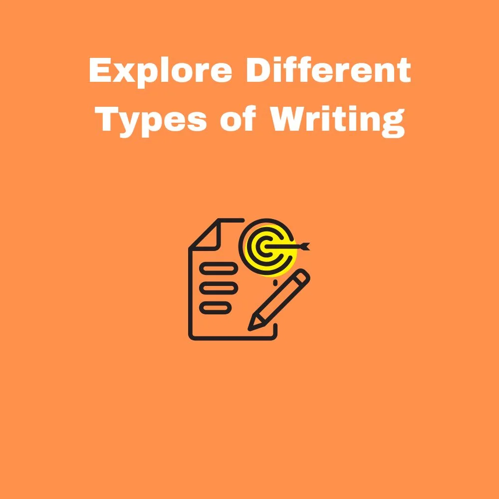 Explore Different Types of Writing