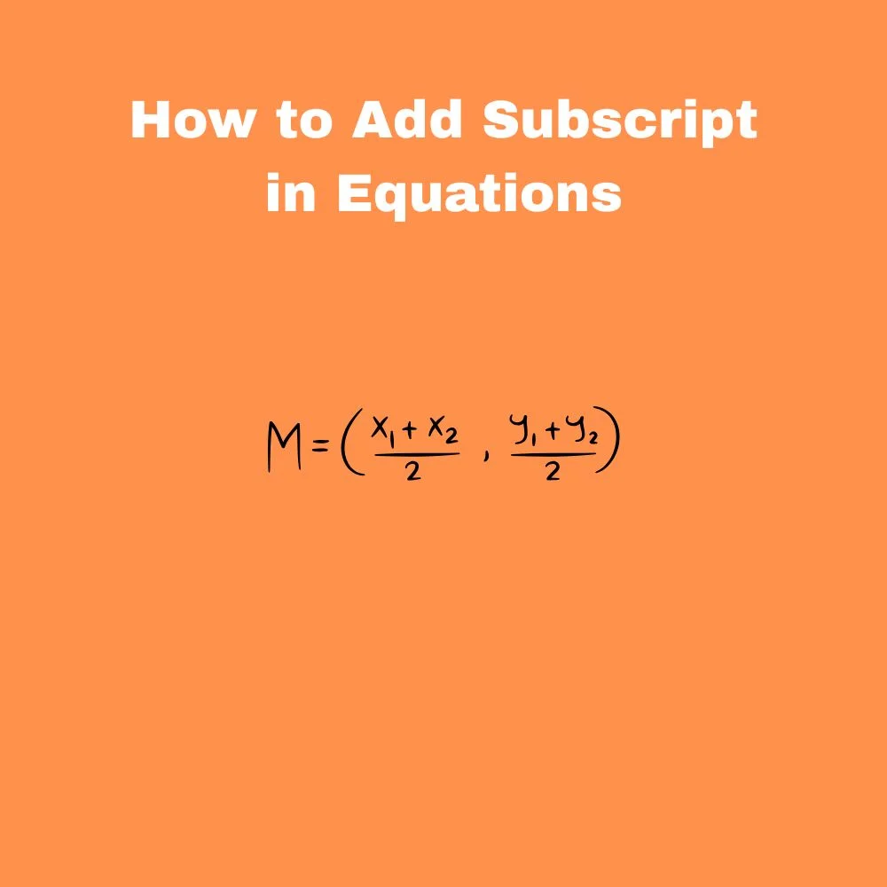 How to Add Subscript in Equations
