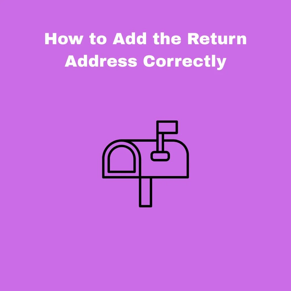 How to Add the Return Address Correctly