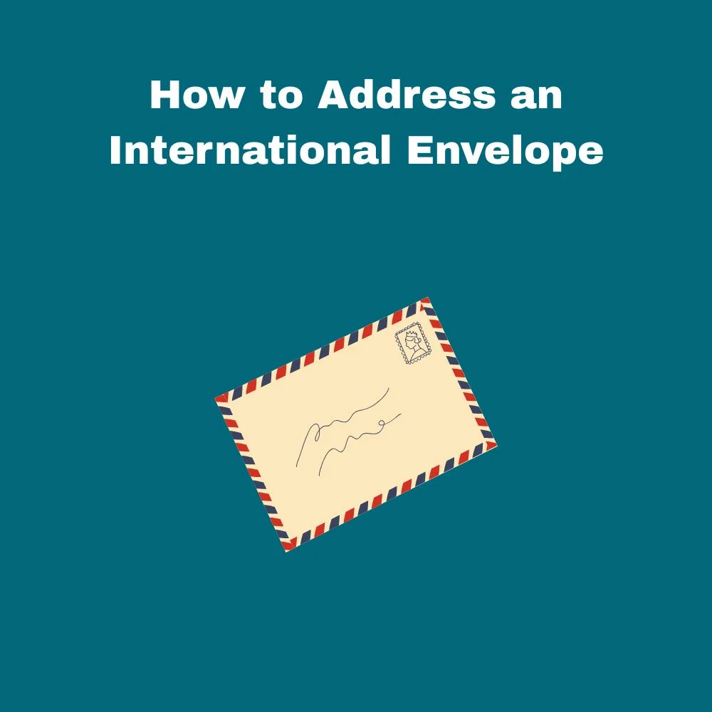 How to Address an International Envelope