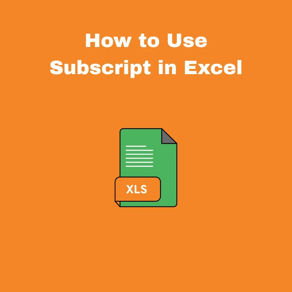 How to Use Subscript in Excel