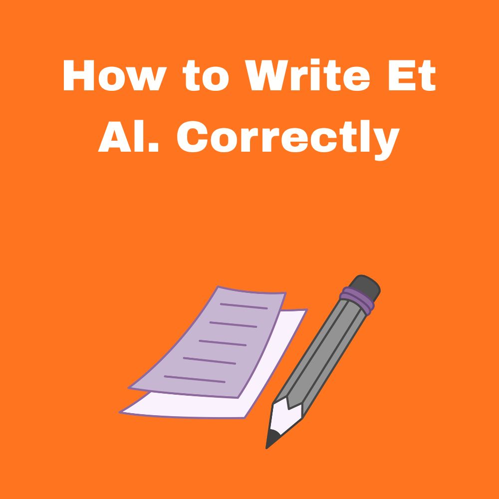 How to Write Et Al. Correctly