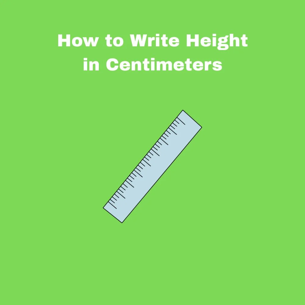 How to Write Height in Centimeters