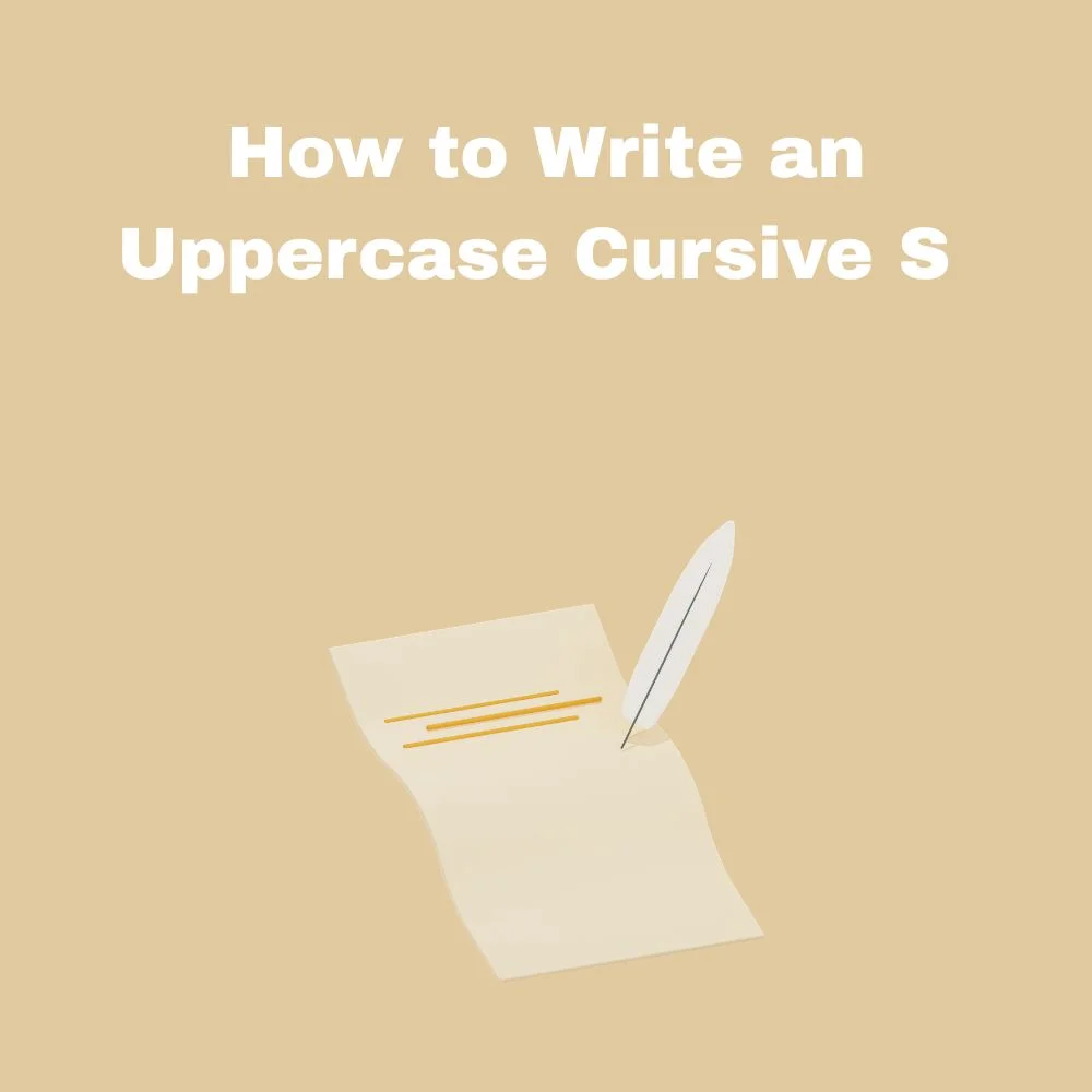 How to Write an Uppercase Cursive S