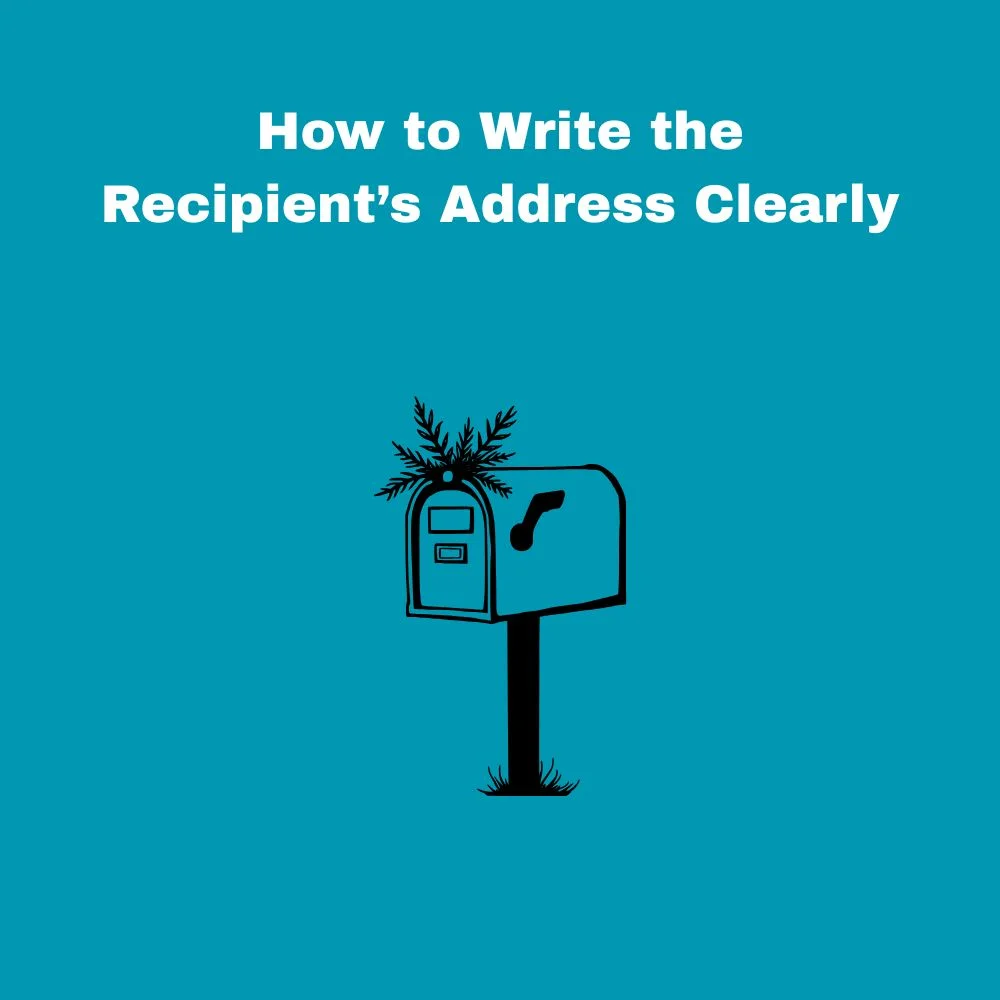 How to Write the Recipientโs Address Clearly
