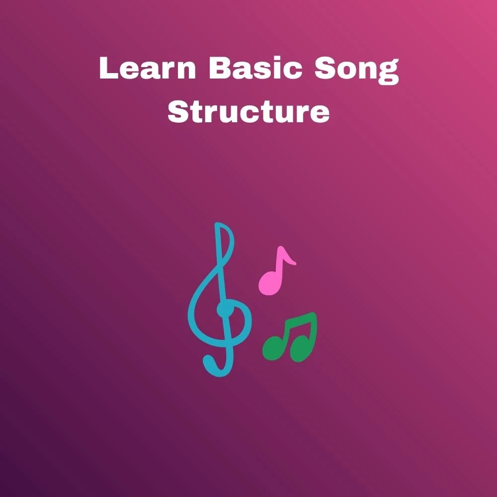Learn Basic Song Structure