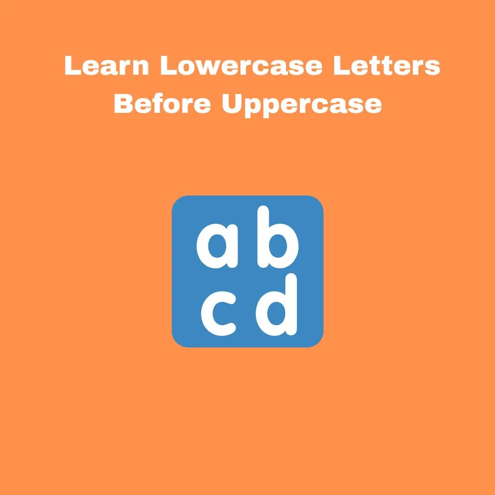  Learn Lowercase Letters Before Uppercase