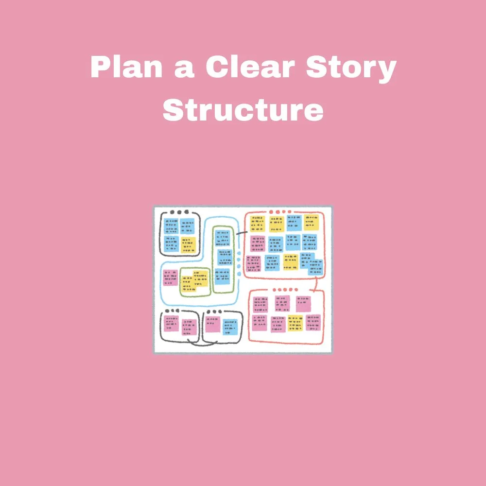 Plan a Clear Story Structure