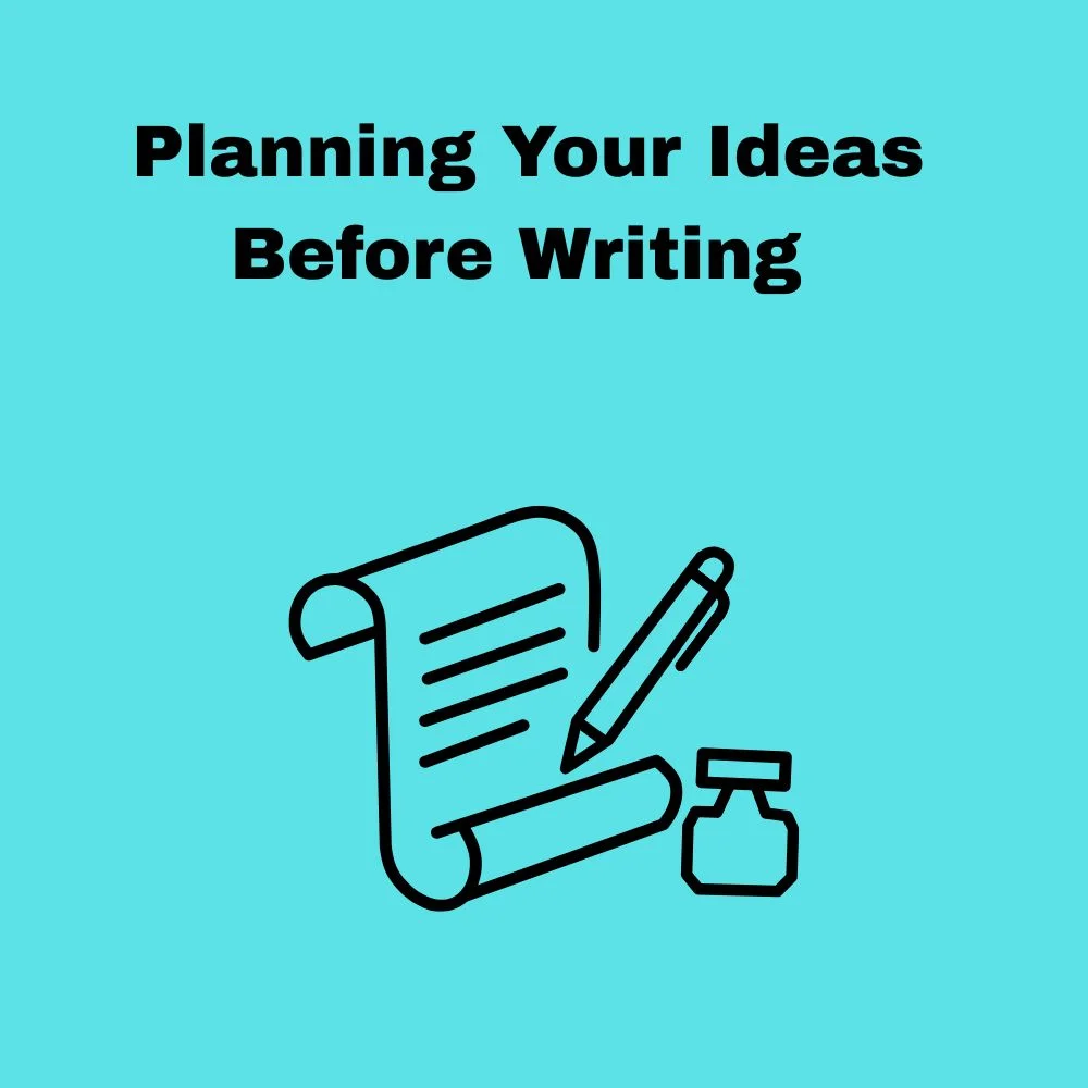 Planning Your Ideas Before Writing 