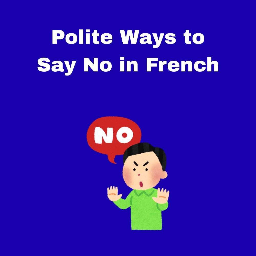 Polite Ways to Say No in French