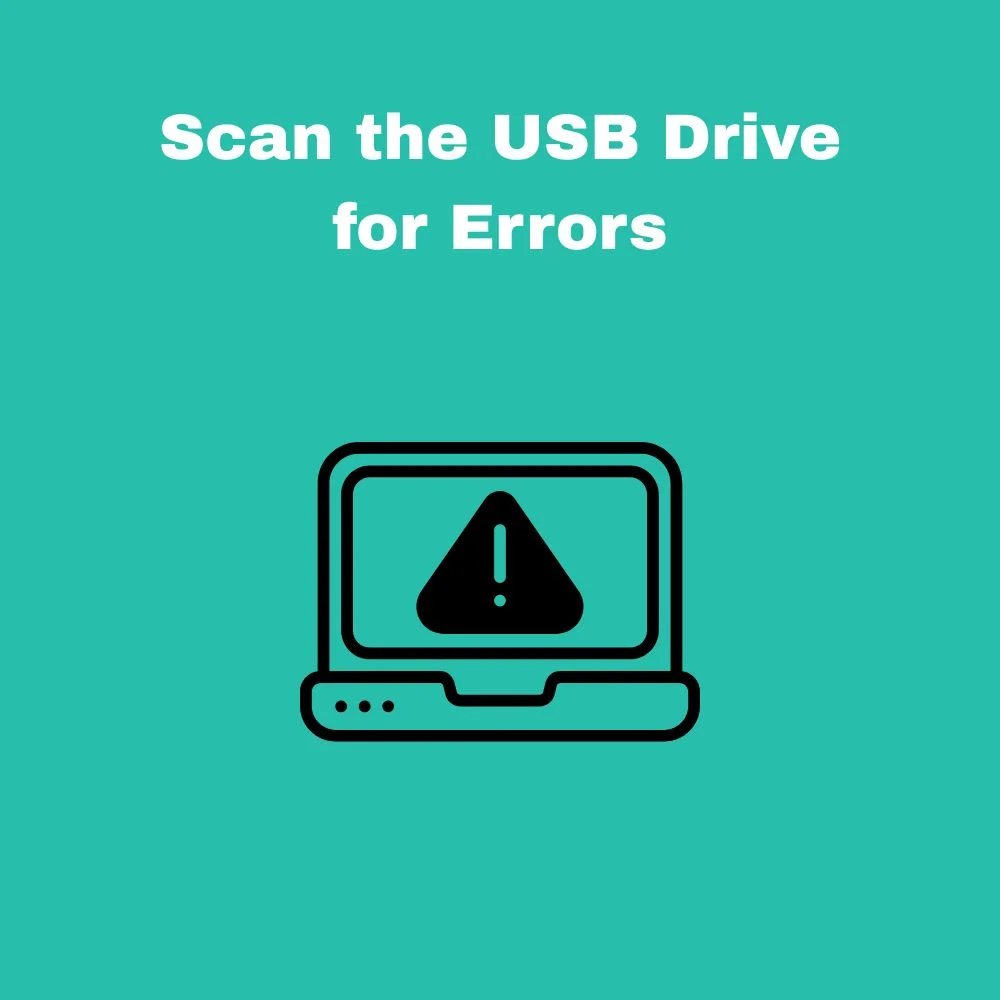 Scan the USB Drive for Errors
