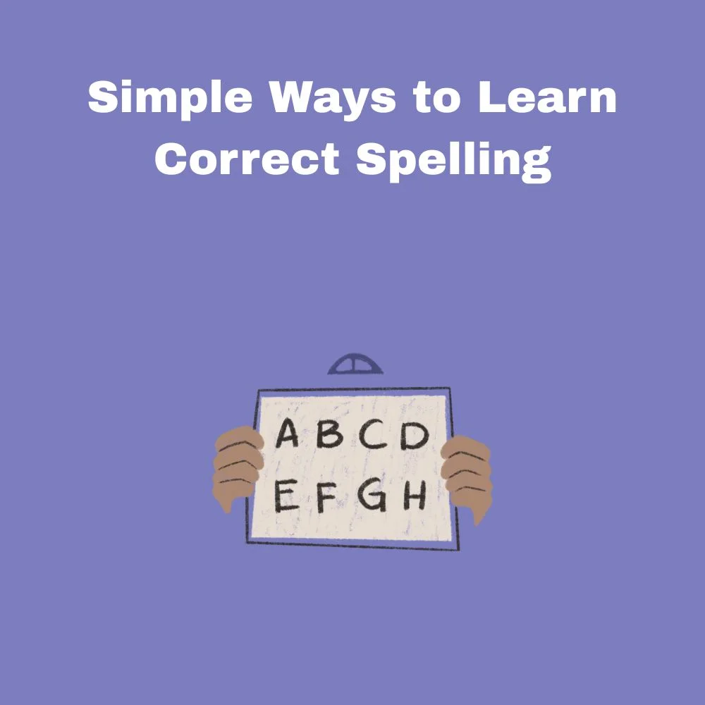Simple Ways to Learn Correct Spelling