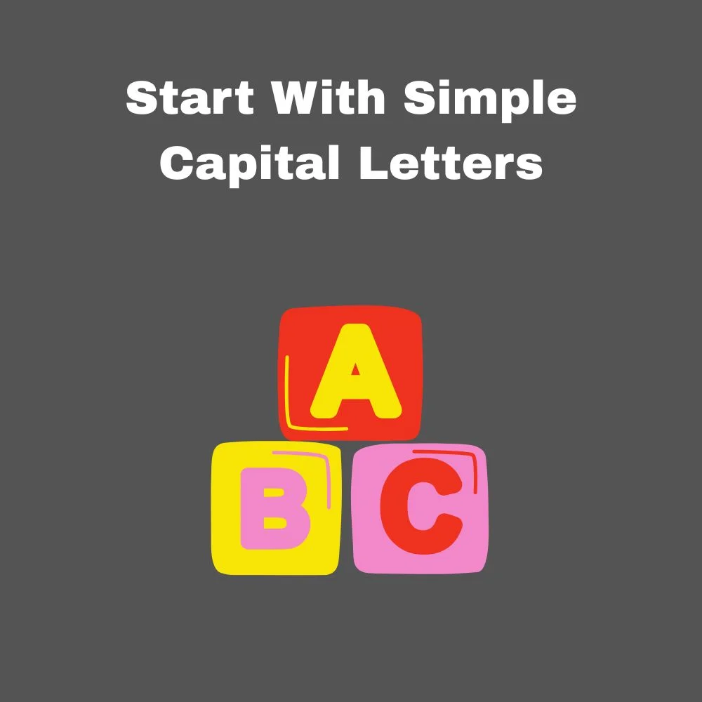 Start With Simple Capital Letters