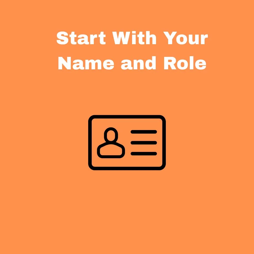Start With Your Name and Role