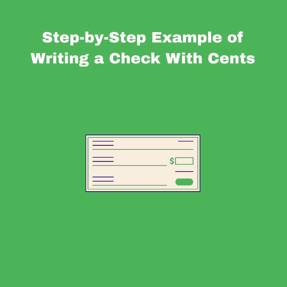 Step-by-Step Example of Writing a Check With Cents