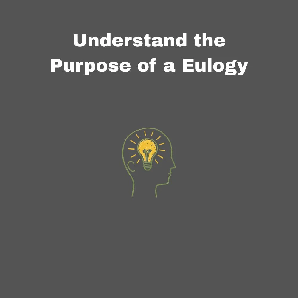 Understand the Purpose of a Eulogy