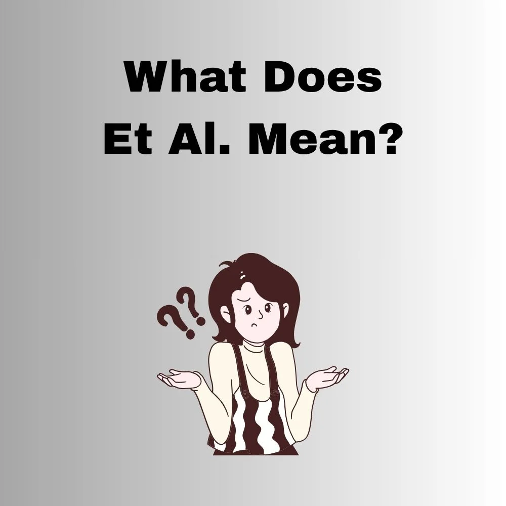 What Does Et Al. Mean?