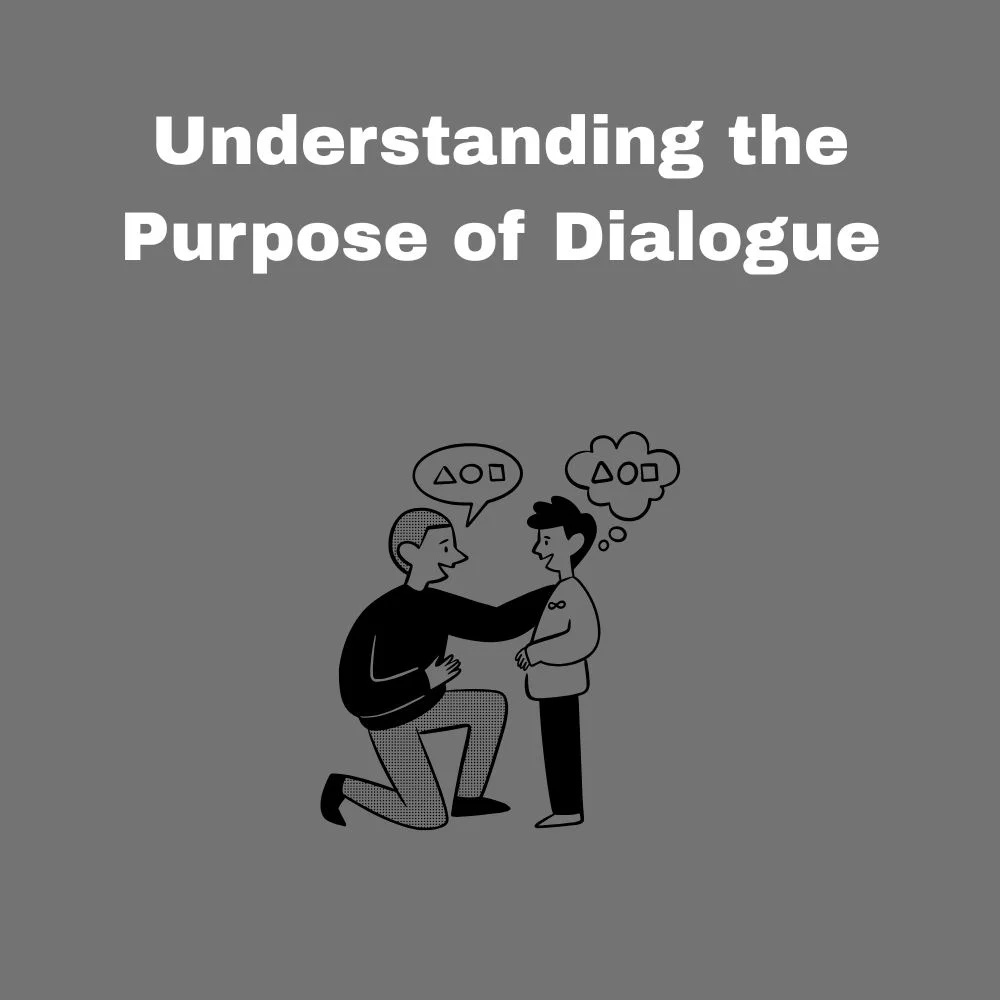 Understanding the Purpose of Dialogue