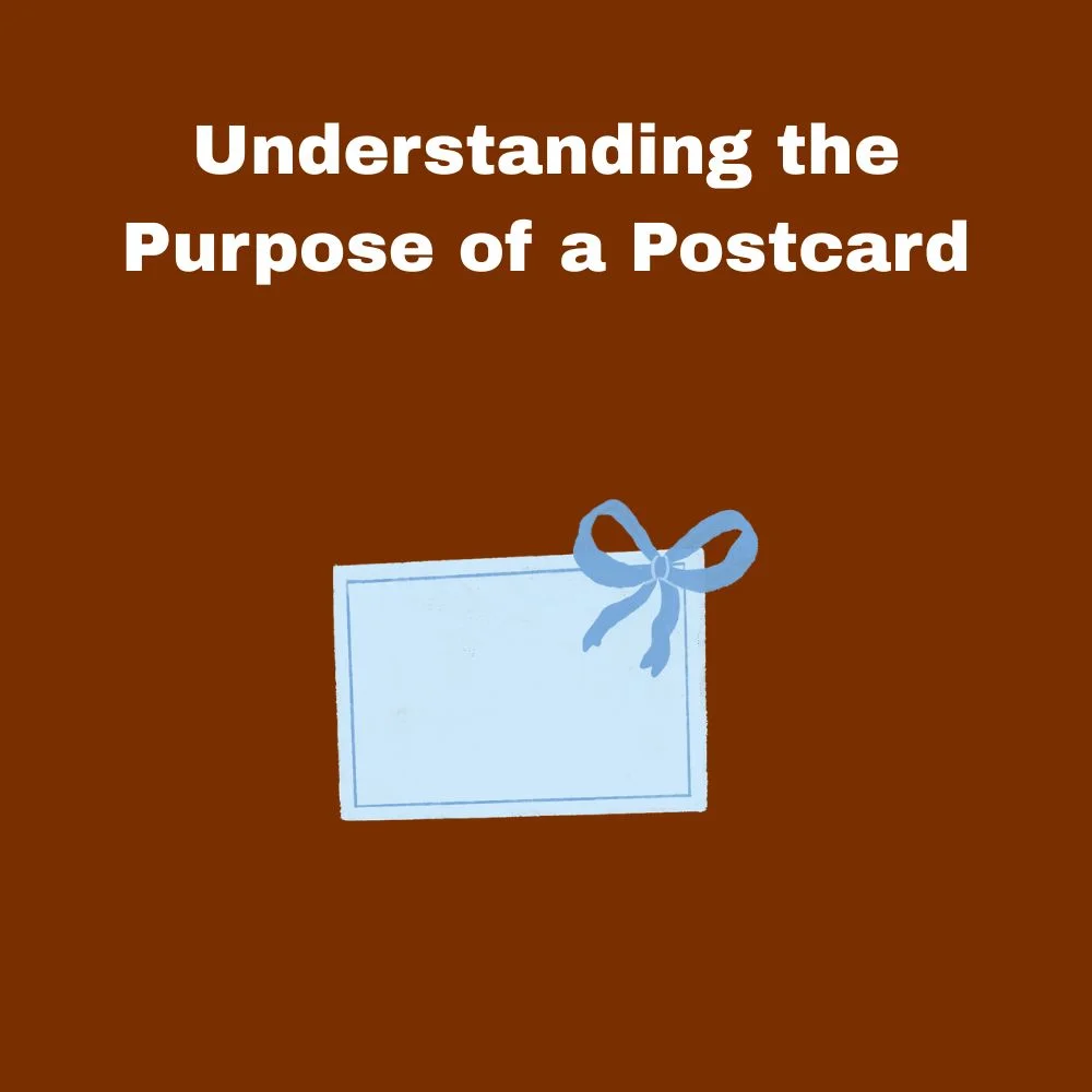 Understanding the Purpose of a Postcard