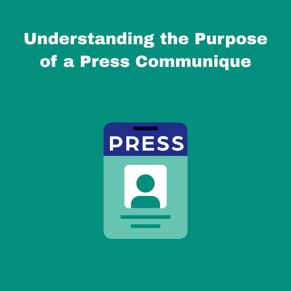 Understanding the Purpose of a Press Communique