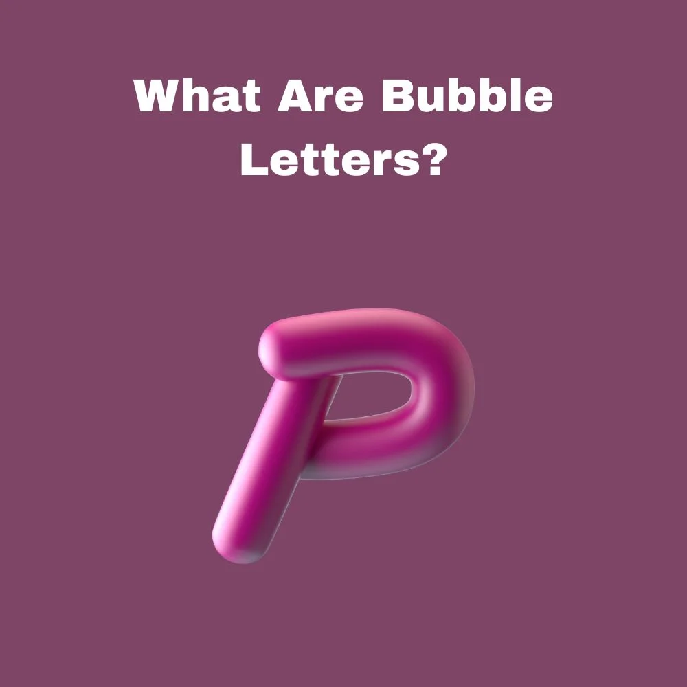 What Are Bubble Letters?