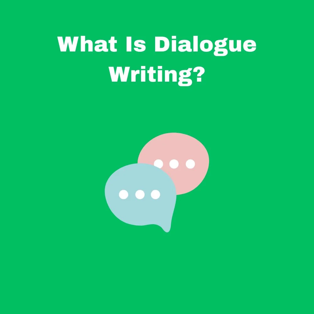 What Is Dialogue Writing?