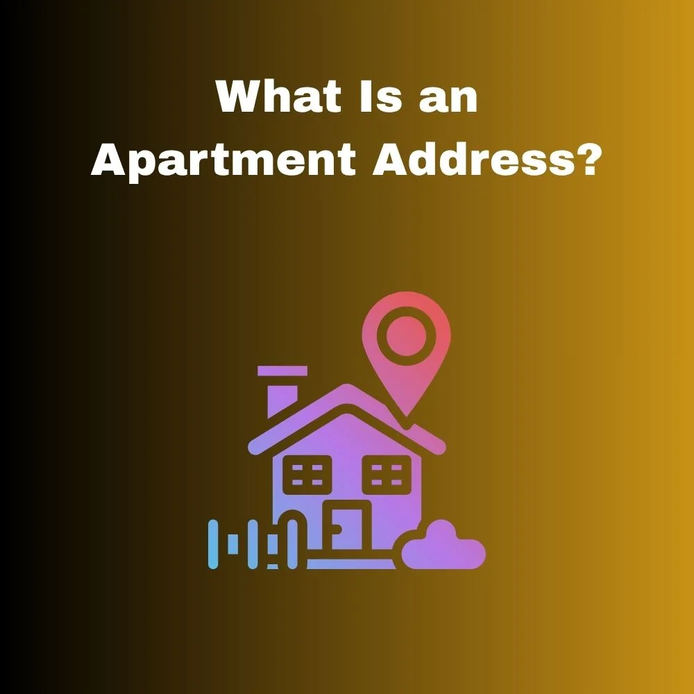 What Is an Apartment Address?