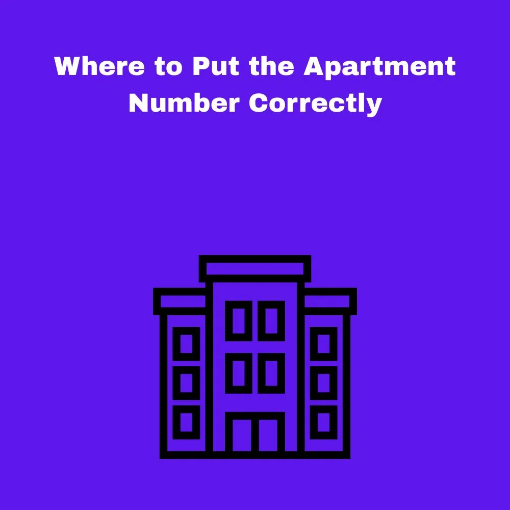 Where to Put the Apartment Number Correctly