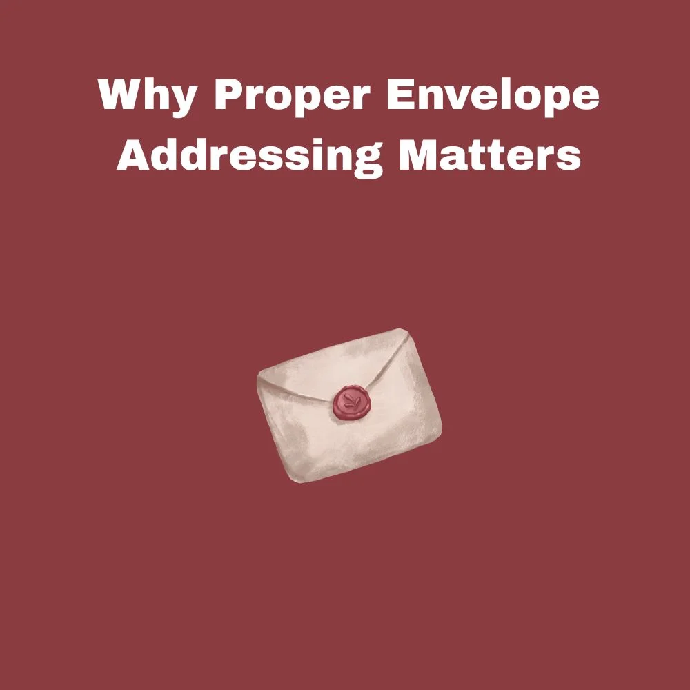 Why Proper Envelope Addressing Matters