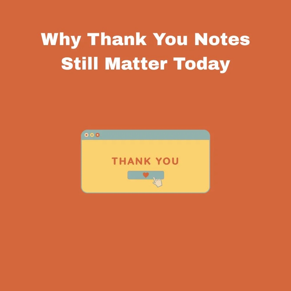 Why Thank You Notes Still Matter Today