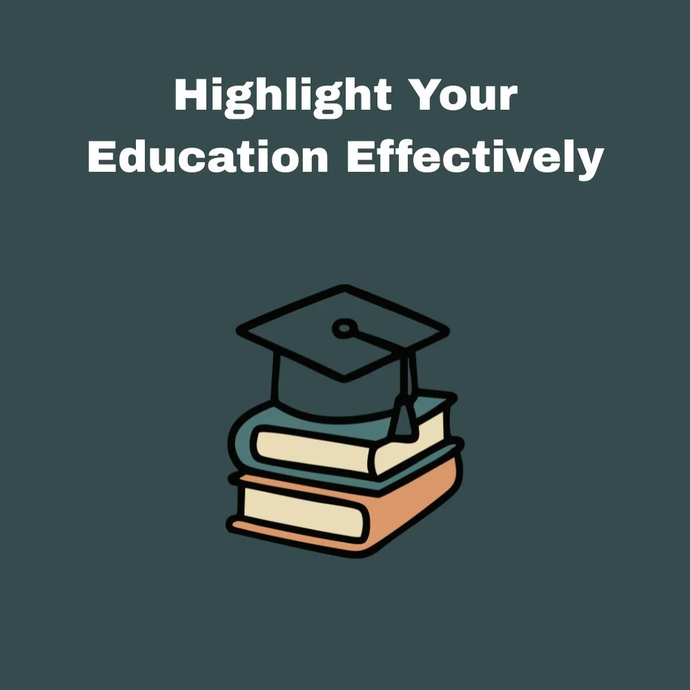 Highlight Your Education Effectively