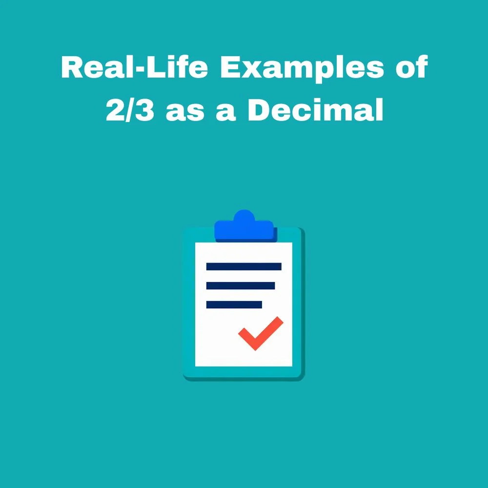 Real-Life Examples of 2/3 as a Decimal