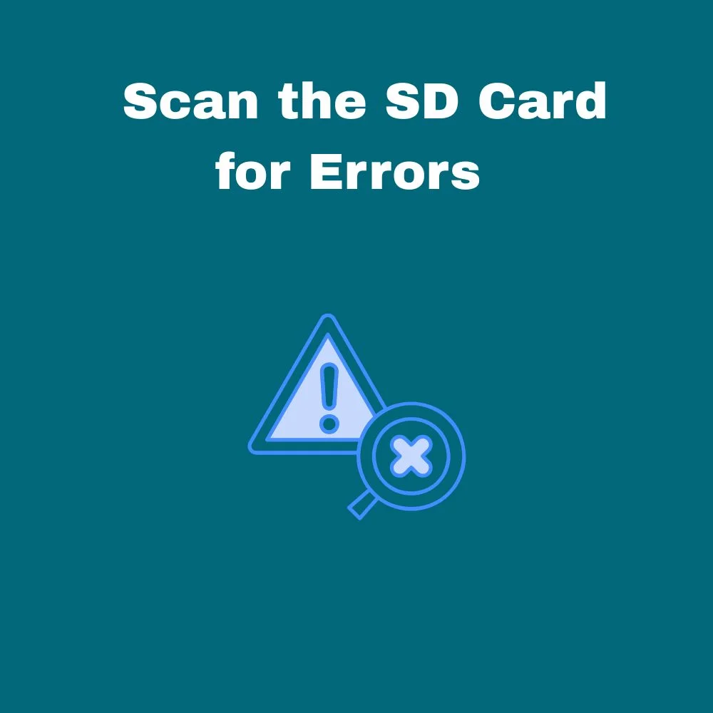  Scan the SD Card for Errors 