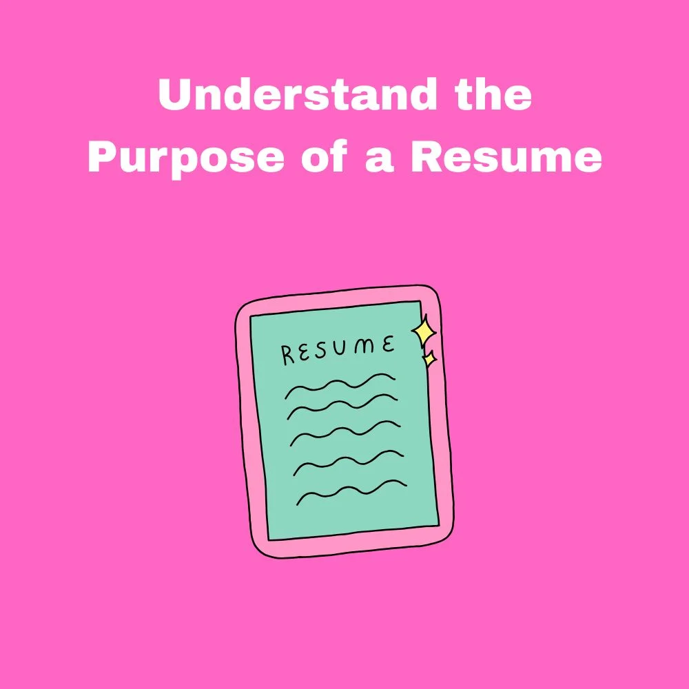 Understand the Purpose of a Resume