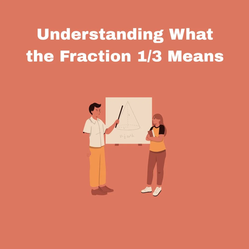 Understanding What the Fraction 1/3 Means