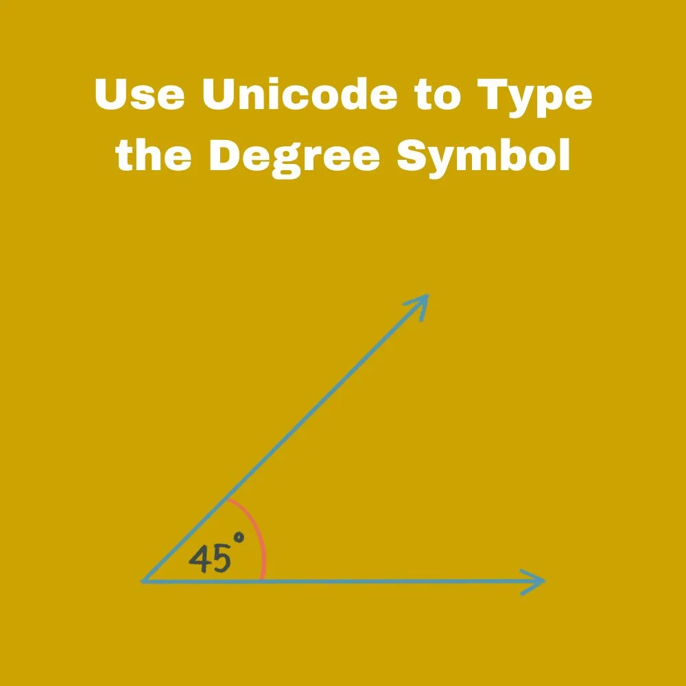 Use Unicode to Type the Degree Symbol