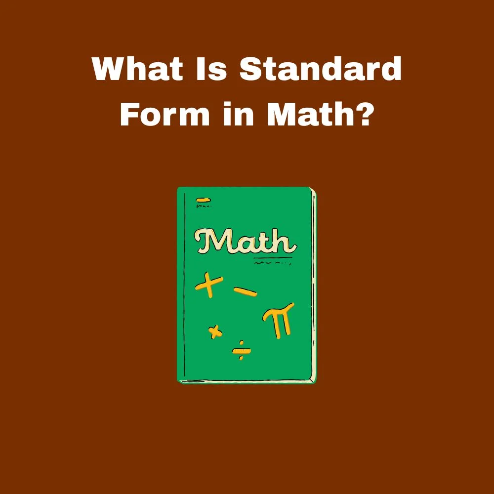 What Is Standard Form in Math?